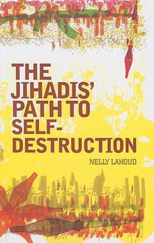 Hardcover The Jihadis' Path to Self-Destruction (Columbia/Hurst) Book