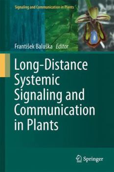 Hardcover Long-Distance Systemic Signaling and Communication in Plants Book