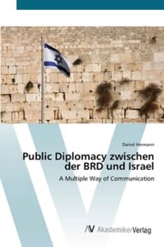 Paperback Public Diplomacy zwischen der BRD und Israel [German] Book