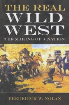 Paperback The Real Wild West : The Making of a Nation Book