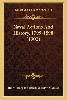 Paperback Naval Actions And History, 1799-1898 (1902) Book