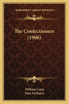 Paperback The Confectioners (1906) Book