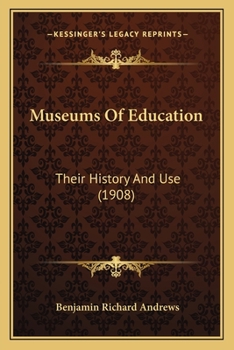 Paperback Museums Of Education: Their History And Use (1908) Book