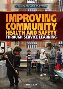 Library Binding Improving Community Health and Safety Through Service Learning Book