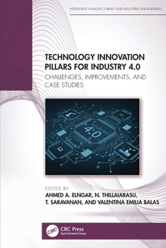 Paperback Technology Innovation Pillars for Industry 4.0: Challenges, Improvements, and Case Studies Book