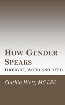 Paperback How Gender Speaks: Thought, Word and Deed Book