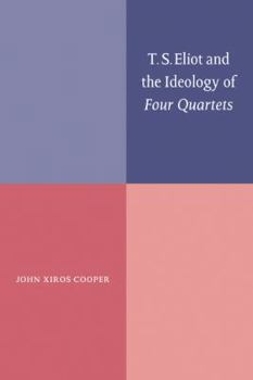 Paperback T. S. Eliot and the Ideology of Four Quartets Book