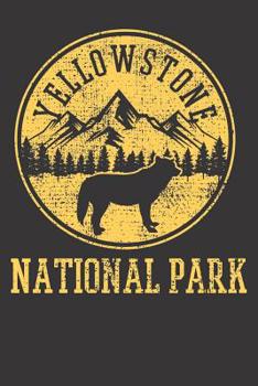 Paperback Notebook 6x9 120 Pages: Yellowstone National Park Camping Scout Hiking Vintage Gift Book