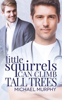 Paperback Little Squirrels Can Climb Tall Trees Book