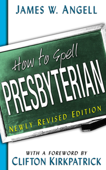 Paperback How to Spell Presbyterian Book