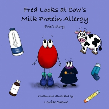 Paperback Fred Looks at Cow's Milk Protein Allergy: Evie's Story Book