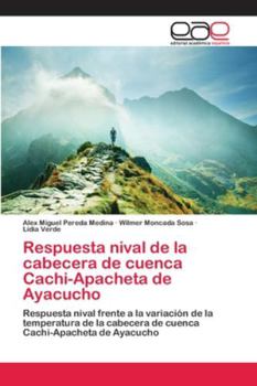 Paperback Respuesta nival de la cabecera de cuenca Cachi-Apacheta de Ayacucho [Spanish] Book