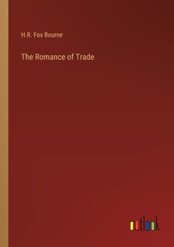 Paperback The Romance of Trade Book