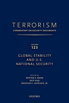 Hardcover Terrorism: Commentary on Security Documents Volume 123: Global Stability and U.S. National Security Book