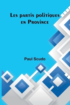 Paperback Les partis politiques en Province [French] Book