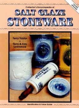 Hardcover Collector's Encyclopedia of Salt Glaze Stoneware: Identification & Value Guide Book