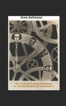 Paperback Der Architekt Ferdinand Keilmann im Systemwandel des 20. Jahrhunderts [German] Book
