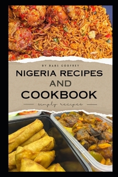 Paperback Nigeria recipes and cookbook: Simply recipes Book