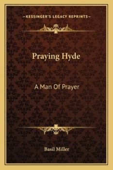 Paperback Praying Hyde: A Man Of Prayer Book