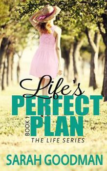 Life's Perfect Plan - Book #1 of the Life