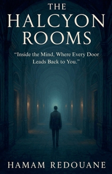 Paperback The Halcyon Rooms: Inside the Mind, Where Every Door Leads Back to You Book