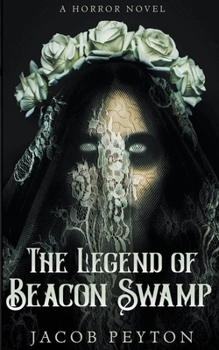 Paperback The Legend of Beacon Swamp Book