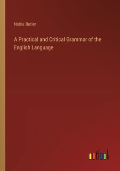 Paperback A Practical and Critical Grammar of the English Language Book