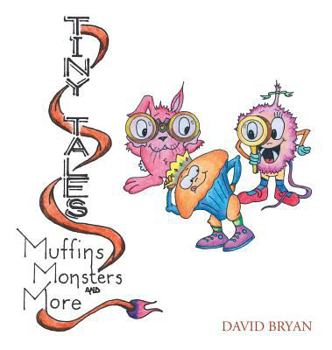 Hardcover Tiny Tales: Muffins, Monsters and More! Book