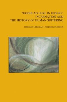 Paperback Godhead Here in Hiding: Incarnation and the History of Human Suffering Book