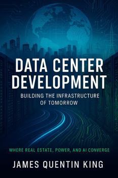 Paperback DATA CENTER DEVELOPMENT: BUILDING THE INFRASTRUCTURE OF TOMORROW Book