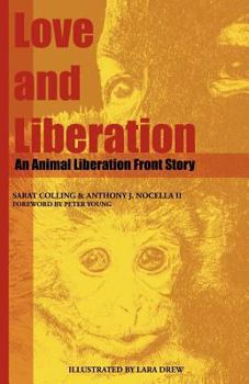 Paperback Love and Liberation: An Animal Liberation Front Story Book