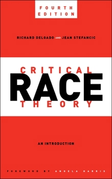 Paperback Critical Race Theory, Fourth Edition: An Introduction Book