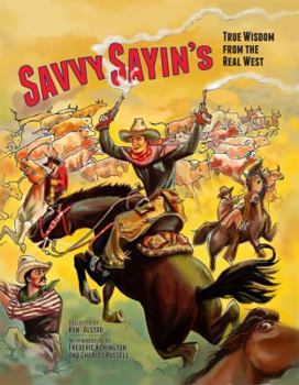 Paperback Savvy Sayin's: True Wisdom from the Real West Book