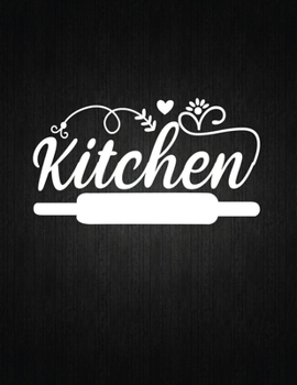 Kitchen: Recipe Notebook to Write In Favorite Recipes | Best Gift for your MOM | Cookbook For Writing Recipes | Recipes and Notes for Your Favorite for Women, Wife, Mom 8.5" x 11"
