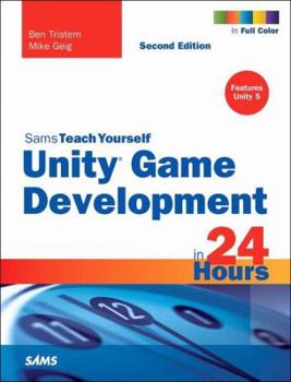 Paperback Unity Game Development in 24 Hours, Sams Teach Yourself Book