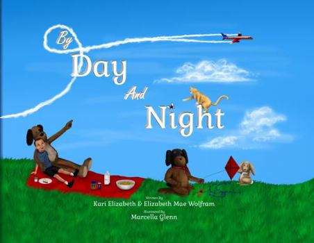 Hardcover By Day & Night : A Daytime Adventure - a Nighttime Sleepy Poem Book