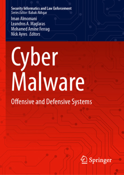 Hardcover Cyber Malware: Offensive and Defensive Systems Book