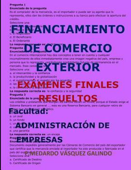 Paperback Financiamiento de Comercio Exterior-Exámenes Finales Resueltos: Facultad: Administración de Empresas [Spanish] Book