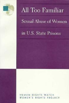 Paperback All Too Familiar: Sexual Abuse of Women in U.S. State Prisons Book