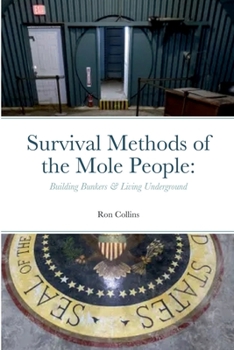 Paperback Survival Methods of the Mole People: Building Bunkers & Living Underground Book