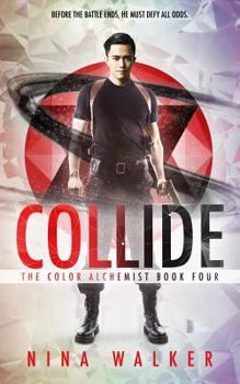 Collide - Book #4 of the Color Alchemist