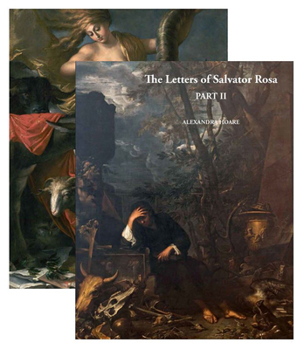 Hardcover The Letters of Salvator Rosa (1615-1673): An Italian Transcription, English Translation and Critical Edition [Italian] Book