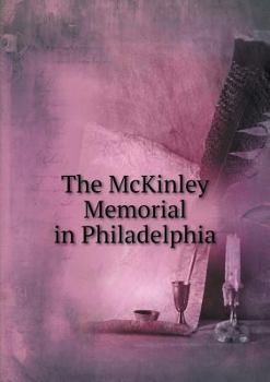 Paperback The McKinley Memorial in Philadelphia Book