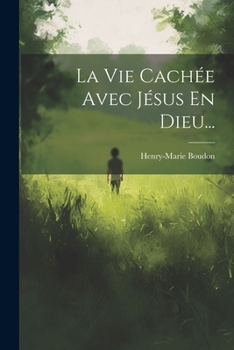Paperback La Vie Cachée Avec Jésus En Dieu... [French] Book