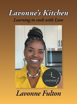 Hardcover Lavonne's Kitchen: Learning to Cook with Love Book