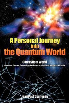 Paperback A Personal Journey into the Quantum World: God's Silent World Book