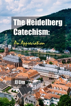 Paperback The Heidelberg Catechism: An Appreciation Book