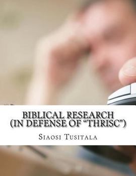 Paperback Biblical Research: (In defense of "Thrisc" Book
