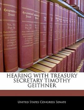 Paperback Hearing with Treasury Secretary Timothy Geithner Book