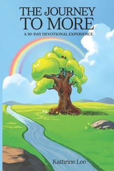 Paperback The Journey to More: A 50-Day Devotional Experience Book